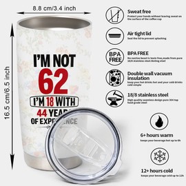 Funny Birthday Gift for Women 62 Years Old Born in 1963 Stainless Steel Tumbler I'm Not 62 I'm 18 with 44 Years of Experience 62nd Birthday Party Decorations Awesome Travel Cup 20oz