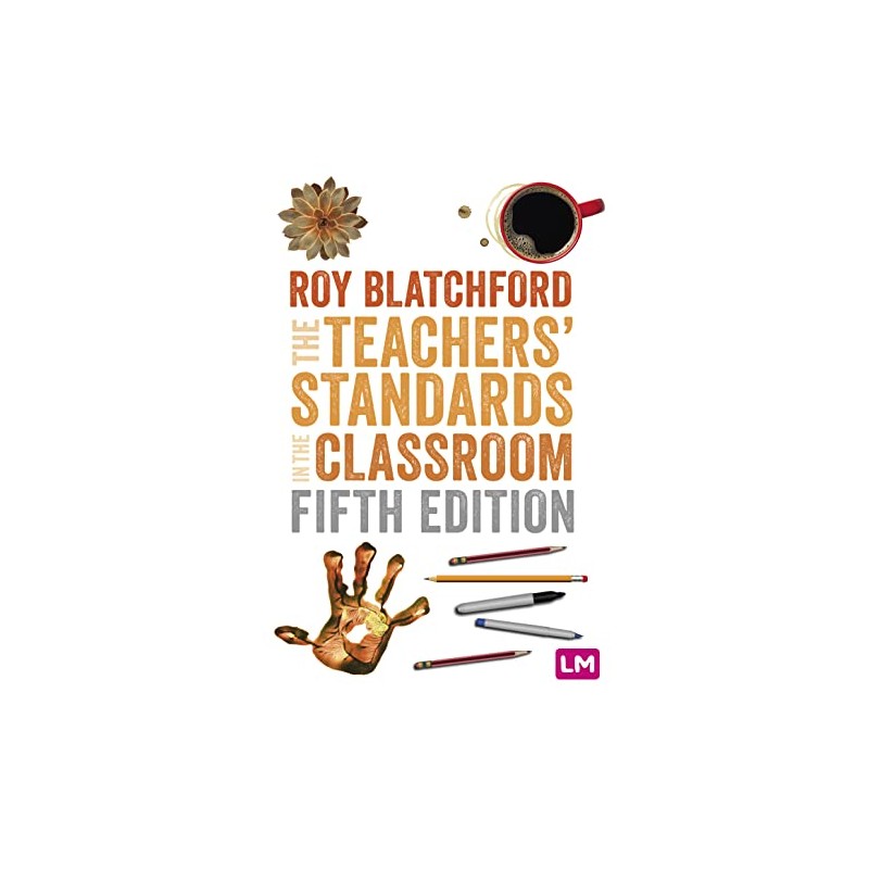 The Teachers' Standards in the Classroom