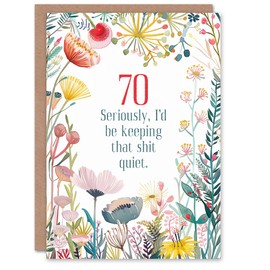 Artery8 Greeting Card 70 Years Old Keep Quiet Funny Floral Joke Rude For Her Woman Birthday Card