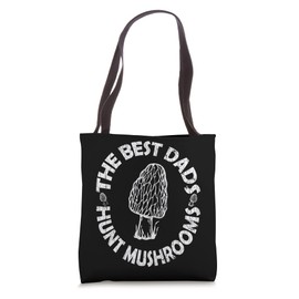 Best Dads Hunt Mushrooms Funny Morels Hunting Hunter Graphic Tote Bag