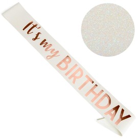 CORRURE 'It's My Birthday' Sash Glitter With Rose Gold Foil - White Glitter Sash for Women and Men - Happy Birthday Sash for Girls, Sweet 16, 18th 21st 25th 30th 40th 50th or Any Other Bday Party.