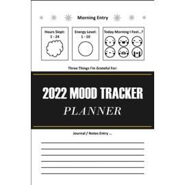 2022 Mood Tracker Planner: Habit & Mood Tracker, Weekly Habit Tracker Logbook, 2022 Monthly Calendar Planner for women and men