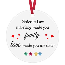 Sister in Law Gifts Marriage Made You Family Love Made You My Sister Ornament Birthday Christmas Ornament for Sister in Law Mothers Day Wedding Day Gifts for Sister in Law