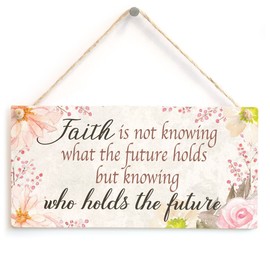Meijiafei Faith is not Knowing What The Future Holds but Knowing who Holds The Future - Beautiful Meaningful Spiritual Saying Sign 10"x5"