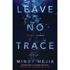 Leave No Trace: A Novel (For Thriller and Suspense Fans)