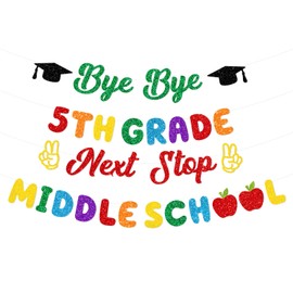 2GDB-BB5TH Bye Bye 5th Grade Next Stop Middle School