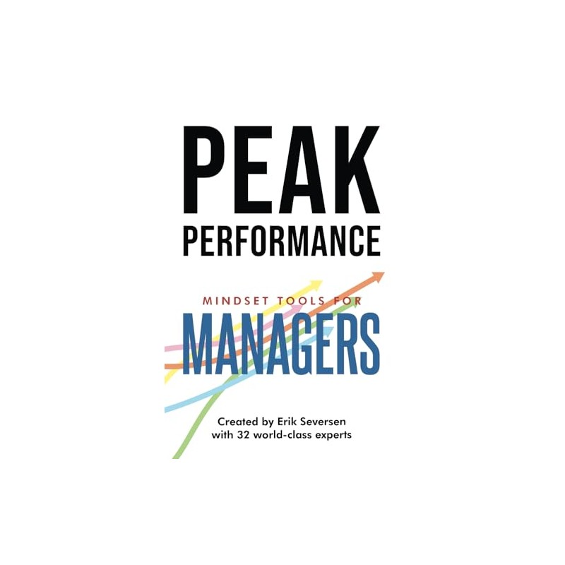 Peak Performance: Mindset Tools for Managers
