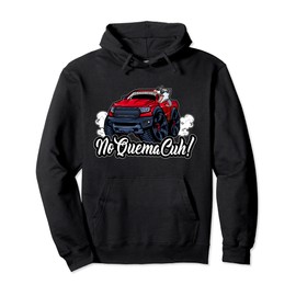 No Quema Cuh! Funny Mexican Takuache Pullover Hoodie