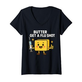 Womens Funny flu Shot Vaccine flu Season Medical RN Humor Butter V-Neck T-Shirt