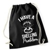 Hippowarehouse i have a shelling problem Drawstring Cotton School Gym
