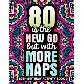 80th Birthday Activity Book: A Fun 80th Birthday Gift for Women & Men with Entertaining Activities and Coloring Pages