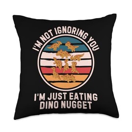 Retro I'm Not Ignoring You I'm Just Eating Dino Nugget Throw Pillow