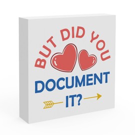 5x5 Inch Funny Office Wooden Box Sign But Did You Document It Home Office Decor for Men Women Lady Manager Coworker HR Table Decoration Christmas Birthday Gift Rustic Farmhouse Square Desk Decor