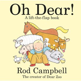 Oh Dear!: A Lift-the-flap Farm Book from the Creator of Dear Zoo
