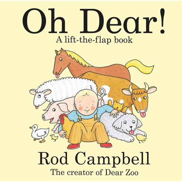 Oh Dear!: A Lift-the-flap Farm Book from the Creator of
