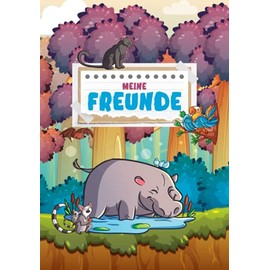 Meine Freunde: Waldtiere Freundebuch. Tierfreunde Erinnerungsalbum für Mädchen und Jungen in der Schule. Ab 6 Jahren / 1. Klasse