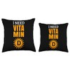Good Sun Vitamins I Need Vitamin D Throw Pillow