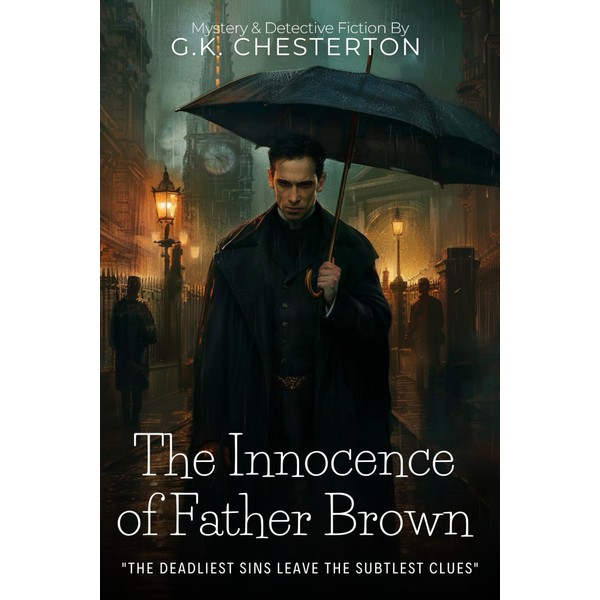 The Innocence of Father Brown By G.K. Chesterton (Illustrated &