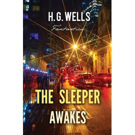 The Sleeper Awakes (Epic Story)