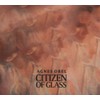 Citizen of Glass