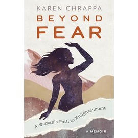 Beyond Fear: A Woman's Path to Enlightenment