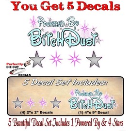 5 Piece Set Powered by B*TCHDUST 9'' Vinyl Decal Plus 4 Dust Stars 2" Decals Adult Girlfriend Wife Partner Ex On Board Gift Minivan SUV Vinyl Stickers (5 Decal Set)