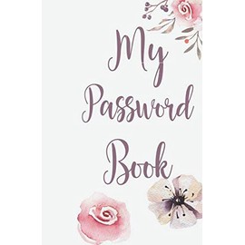 My Password Book: Collect passwords, logins, pin numbers and all your important website and account information Makes a great inexpensive gift exchange gift (Password Log Book, Band 4)