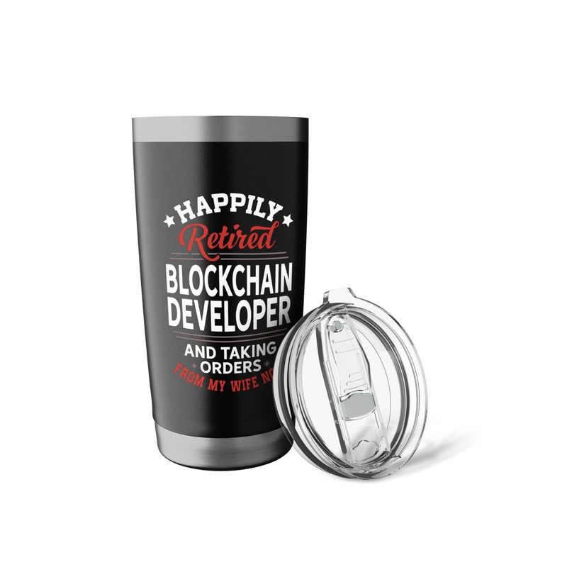 Retired Blockchain Developer Taking Orders From Wife Stainless Steel Insulated