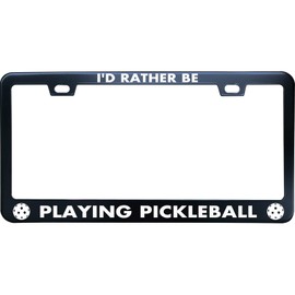 Black I'd Rather Be Playing Pickleball Stainless Steel License Plate Frame for Men/Women with 2 Screw Caps for US/CA Vehicles
