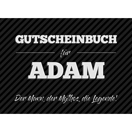 Gutscheinbuch für Adam – der Mann, der Mythos, die Legende: 20 Blanko-Gutscheine zum selbst ausfüllen als Geschenk zum Geburtstag oder zu Weihnachten