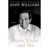 Moon River and Me: A Memoir