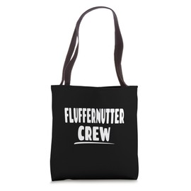 Fluffernutter Crew - Peanut Butter Sandwich Lover Tote Bag