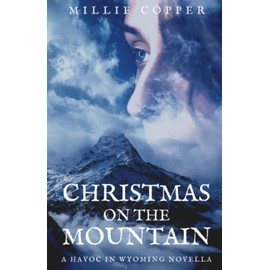 Christmas on the Mountain: A Havoc in Wyoming Novella | America's New Apocalypse