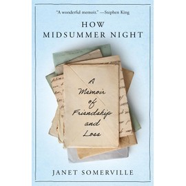 How Midsummer Night: A Memoir of Friendship and Loss