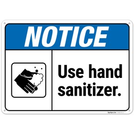 Sigo Signs, Notice Use Hand Sanitizer Sign, 10x14 Inches, Rust Free .040 Aluminum, Fade Resistant, Made in USA