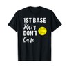 Fastpitch Funny Softball First Base T-Shirt