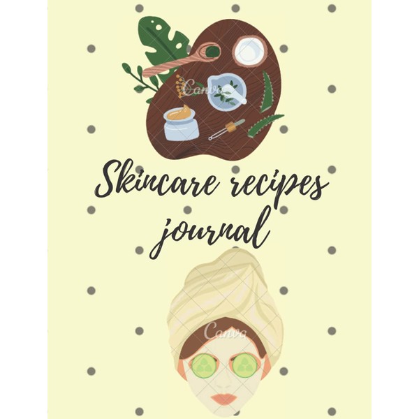Skincare recipes journal: Daily to-do lists Skincare routine: Notebook To