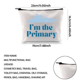 KUIYAI Yachting Gift Yacht Sailing Gift Reality TV Show Merch I'm The Primary Makeup Zipper Pouch Bag Below Deck Gift for Fans (I'm The Primary)