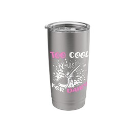 Too Cool for Dairy Funny Dairy-Free Statement Stainless Steel Insulated Tumbler