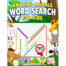 AMAZING ANIMALS WORD SEARCH FOR KIDS: 101 Fun and Challenging Word Search Puzzles for Kids Ages 6-12 • Educational, Screen-Free Activities • Great Gift for Animal Lovers!