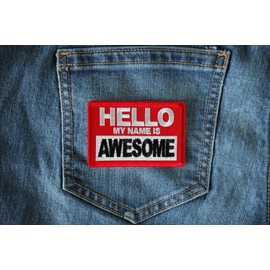 Hello My Name is Awesome Patch - 3x2 inch - Embroidered Iron on Patch