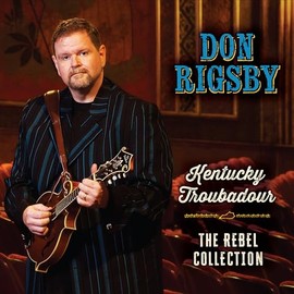 Kentucky Troubadour: The Rebel Collection