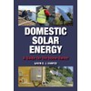 Domestic Solar Energy: A Guide for the Home Owner