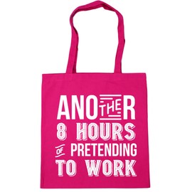 Hippowarehouse another 8 hours of pretending to work Tote Shopping Gym Beach Bag 42cm x38cm,10 litres