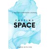 Fasting Space: A Fasting Companion Journal