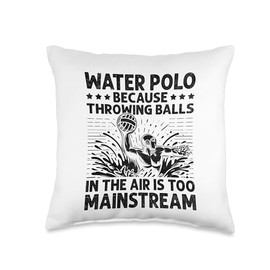 Water Polo Because Throwing Balls In The Air Aquatic Polo Throw Pillow