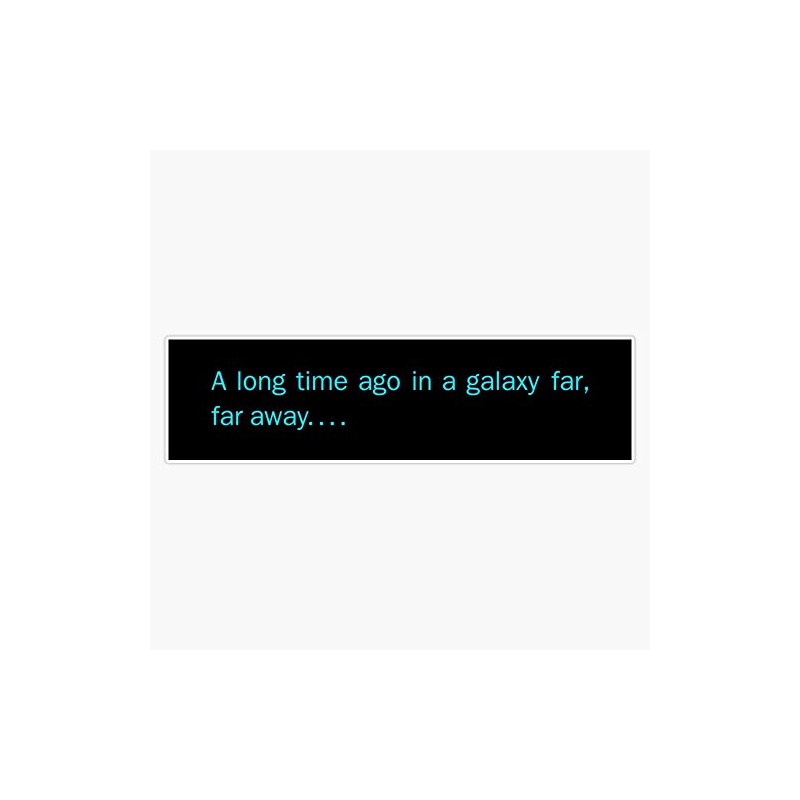 A Long Time Ago In A Galaxy Far, Far Away