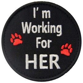 Service Dog I'm Working for Her Vests/Harnesses Emblem Embroidered Fastener Hook & Loop Patch