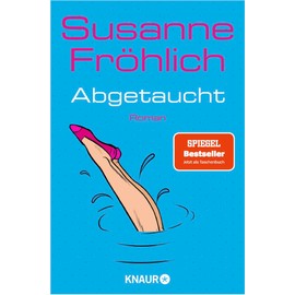Abgetaucht: Roman (Ein Andrea Schnidt Roman, Band 11)