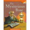 The Mysterious Bone by Robert Hirschfeld and Stacey Schuett